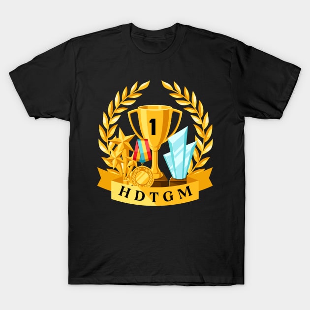 HDTGM T-Shirt by Pestach